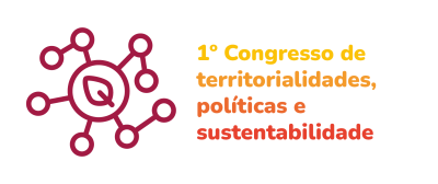 1º Congresso de Territorialidades, Políticas e Sustentabilidade